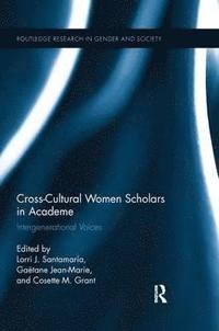 bokomslag Cross-Cultural Women Scholars in Academe