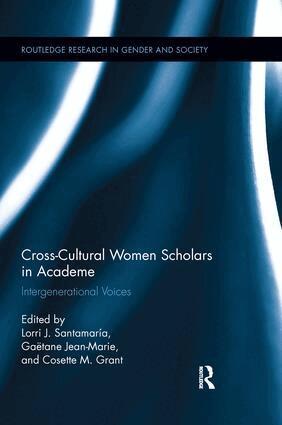 Lorri J. Santamaría, Gaëtane Jean-Marie, Cosette M. Grant - Cross-Cultural Women Scholars in Academe, Häftad