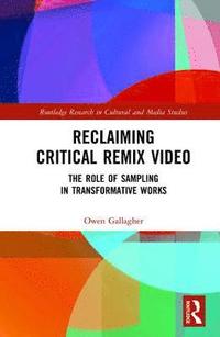 bokomslag Reclaiming Critical Remix Video