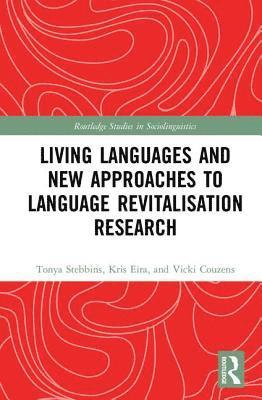 bokomslag Living Languages and New Approaches to Language Revitalisation Research