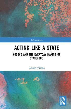 Gëzim Visoka - Acting Like a State, Inbunden
