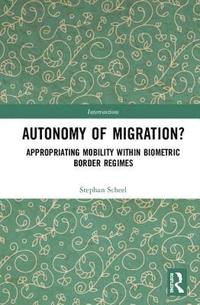 bokomslag Autonomy of Migration?