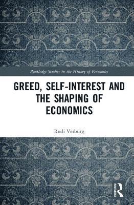 bokomslag Greed, Self-Interest and the Shaping of Economics