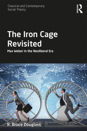 R. Bruce Douglass, USA) Douglass, R. Bruce (Georgetown University - Iron Cage Revisited, Inbunden