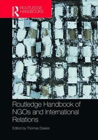 bokomslag Routledge Handbook of NGOs and International Relations