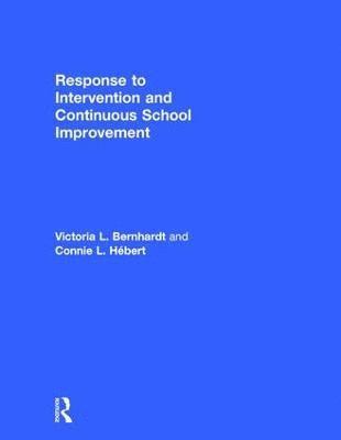 Response to Intervention and Continuous School Improvement
