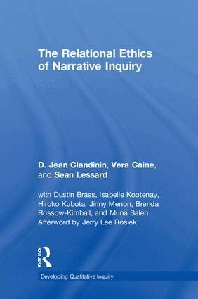D. Jean Clandinin, Vera Caine, Sean Lessard - Relational Ethics of Narrative Inquiry, Inbunden