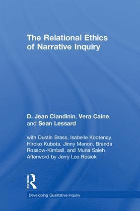 D. Jean Clandinin, Vera Caine, Sean Lessard, Canada) Clandinin, D. Jean (University of Alberta, Canada) Caine, Vera (University of Alberta, Canada) Lessard, Sean (University of Alberta - Relational Ethics of Narrative Inquiry, Inbunden