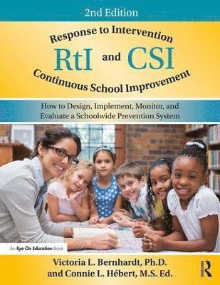 Response to Intervention and Continuous School Improvement 1