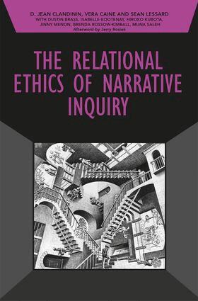 D. Jean Clandinin, Vera Caine, Sean Lessard - Relational Ethics of Narrative Inquiry, Häftad