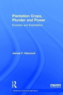 Plantation Crops, Plunder and Power 1