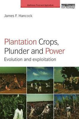 bokomslag Plantation Crops, Plunder and Power