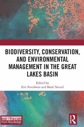 Eric Freedman, Mark Neuzil - Biodiversity, Conservation and Environmental Management in the Great Lakes Basin, Inbunden