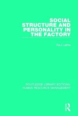 Social Structure and Personality in the Factory 1