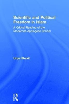 bokomslag Scientific and Political Freedom in Islam