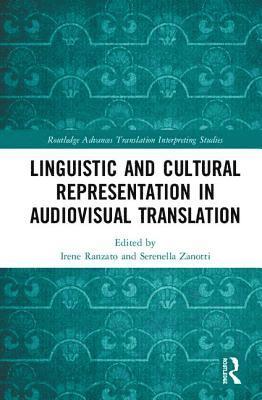 Irene Ranzato, Serenella Zanotti - Linguistic and Cultural Representation in Audiovisual Translation, Inbunden