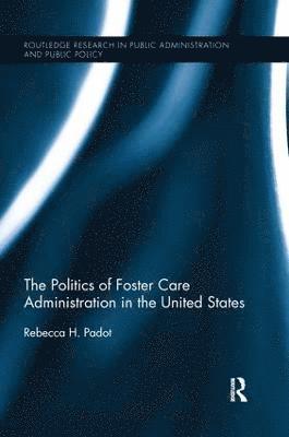 bokomslag Politics of Foster Care Administration in the United States