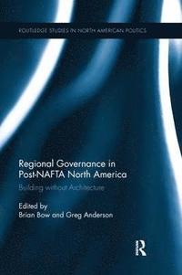 bokomslag Regional Governance in PostNAFTA North America