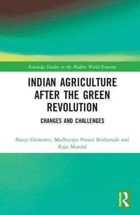 Binoy Goswami, Madhurjya Prasad Bezbaruah, Raju Mandal - Indian Agriculture after the Green Revolution, Inbunden