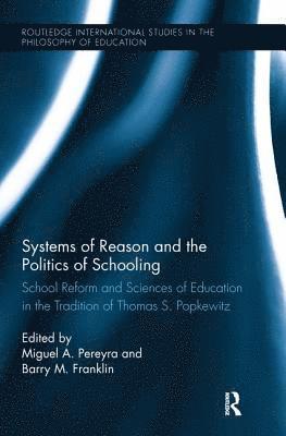 bokomslag Systems of Reason and the Politics of Schooling