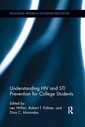 Leo Wilton, Robert T. Palmer, Dina C. Maramba - Understanding HIV and STI Prevention for College Students, Häftad