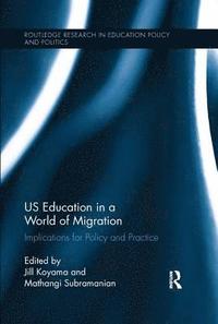 bokomslag US Education in a World of Migration