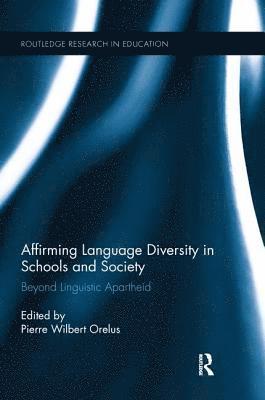 Pierre Orelus, USA) Orelus, Pierre (New Mexico State University - Affirming Language Diversity in Schools and Society, Häftad