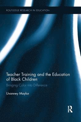 Teacher Training and the Education of Black Children 1