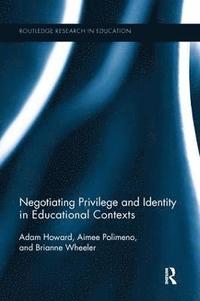 bokomslag Negotiating Privilege and Identity in Educational Contexts