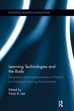 Victor R. Lee - Learning Technologies and the Body, Häftad