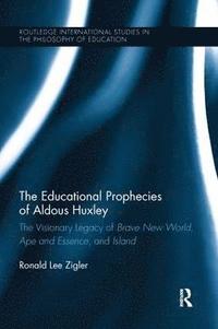 bokomslag The Educational Prophecies of Aldous Huxley