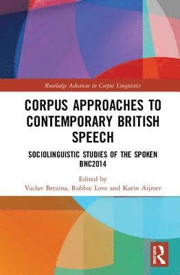bokomslag Corpus Approaches to Contemporary British Speech