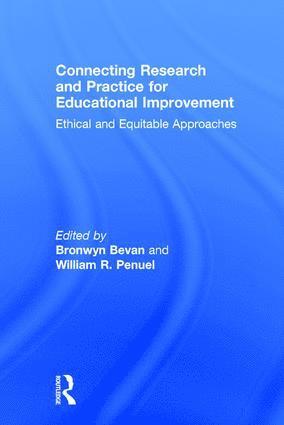 Bronwyn Bevan, William R. Penuel - Connecting Research and Practice for Educational Improvement, Inbunden