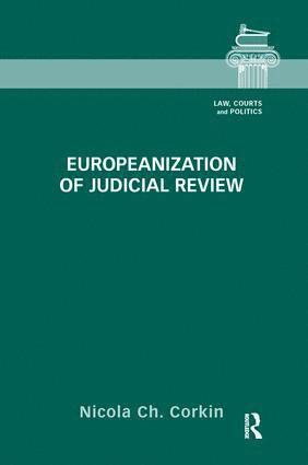 Nicola Ch. Corkin, UK) Corkin, Nicola Ch. (Exeter University, Nicola Ch Corkin - Europeanization of Judicial Review, Häftad