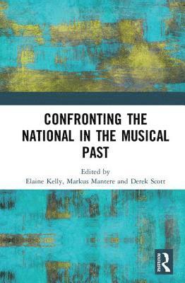 Confronting the National in the Musical Past 1