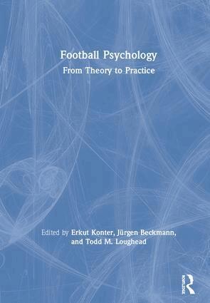 Erkut Konter, Jürgen Beckmann, Todd M. Loughead - Football Psychology, Inbunden