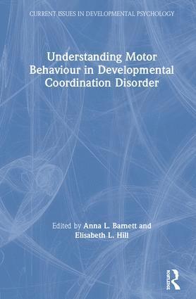 Understanding Motor Behaviour in Developmental Coordination Disorder 1