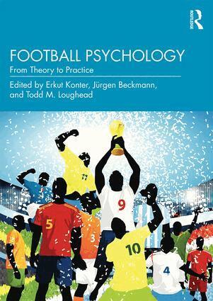 Erkut Konter, Jürgen Beckmann, Todd M. Loughead - Football Psychology, Häftad