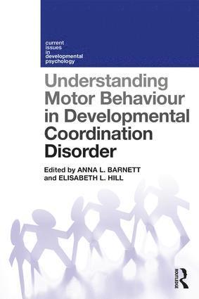Anna Barnett, Elisabeth Hill, UK) Barnett, Anna (Oxford Brookes University - Understanding Motor Behaviour in Developmental Coordination Disorder, Häftad