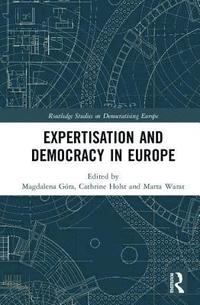 bokomslag Expertisation and Democracy in Europe