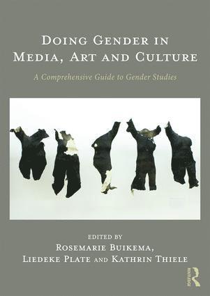 Rosemarie Buikema, Liedeke Plate, Kathrin Thiele, The Netherlands) Buikema, Rosemarie (Utrecht University, Netherlands) Plate, Liedeke (Radboud University, Netherlands) Thiele, Kathrin (Utrecht University - Doing Gender in Media, Art and Culture, Häftad