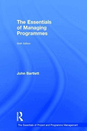 John Bartlett - Essentials of Managing Programmes, Inbunden