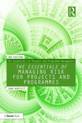 John Bartlett - Essentials of Managing Risk for Projects and Programmes, Häftad
