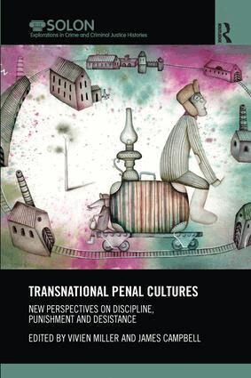Vivien Miller, James Campbell - Transnational Penal Cultures, Häftad