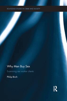 Philip Birch - Why Men Buy Sex, Häftad