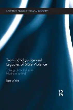 Lisa White - Transitional Justice and Legacies of State Violence, Häftad