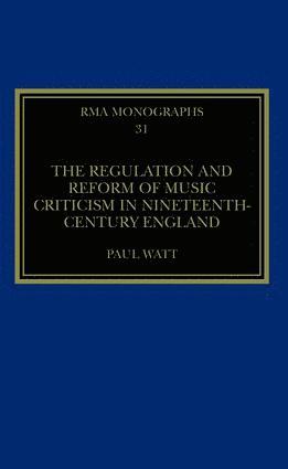 Regulation and Reform of Music Criticism in Nineteenth-Century England