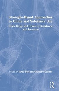 bokomslag Strengths-Based Approaches to Crime and Substance Use