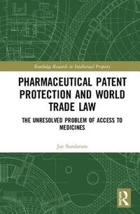 bokomslag Pharmaceutical Patent Protection and World Trade Law