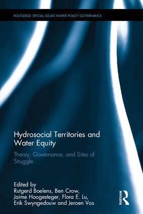 Rutgerd Boelens, Ben Crow, Jaime Hoogesteger, Flora E. Lu, Erik Swyngedouw, Jeroen Vos - Hydrosocial Territories and Water Equity, Inbunden